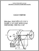 Giáo trình Nguyên lý cắt 1 (TC,CĐ)  Nghề Cắt gọt kim loại. Trình độ Cao đẳng, Trung cấp 