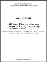 Giáo trình Tiện ren nâng cao (CĐ)  Nghề Cắt gọt kim loại. Trình độ Cao đẳng 