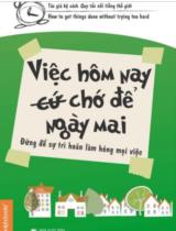 Việc hôm nay chớ để ngày mai  