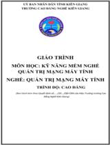 Giáo trình Kỹ năng mềm nghề Quản trị mạng máy tính  Nghề Quản trị mạng máy tính. Trình độ Cao đẳng 