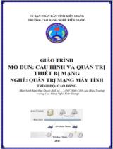 Giáo trình Cấu hình và quản trị thiết bị mạng  Nghề Quản trị mạng máy tính. Trình độ Cao đẳng 